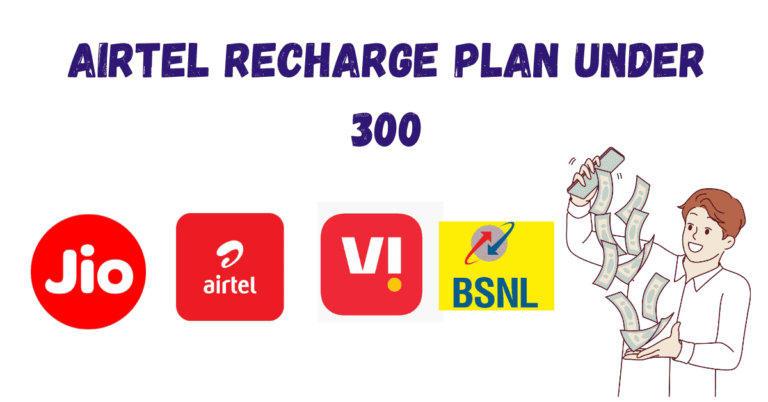 Airtel Recharge Plans Under ₹300